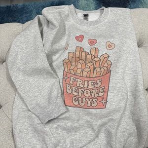 Fries before guys sweatshirt